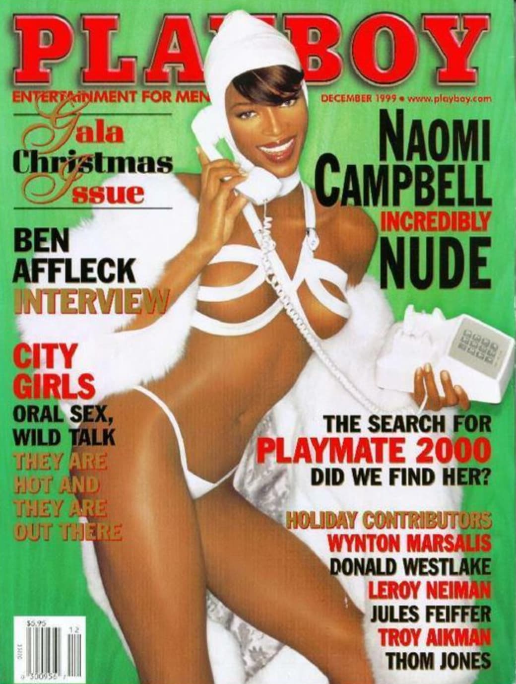 playboy 1999 - Pla Boy Entertainment For Men Jala Christmas Ossue Ben Affleck Interview City Girls Oral Sex, Wild Talk They Are Hot And They Are Out There $5.95 Naomi Campbell Incredibly Nude The Search For Playmate 2000 Did We Find Her? Holiday Contribut